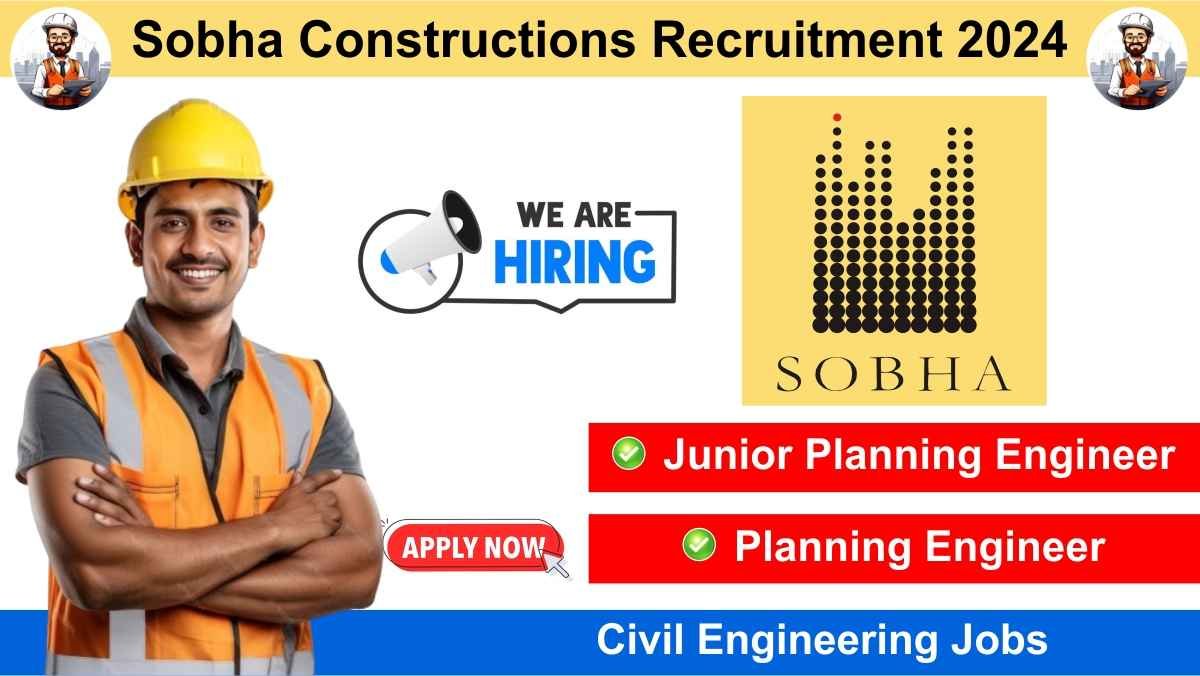 Sobha Constructions Recruitment 2024