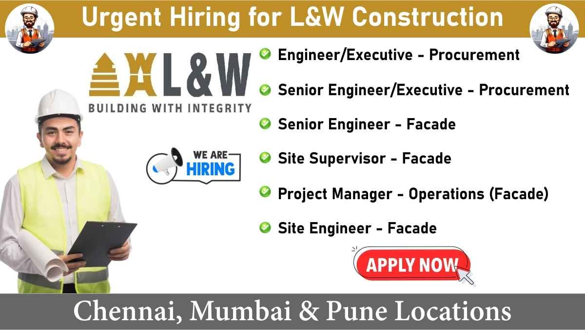 Urgent Hiring for L&W Construction