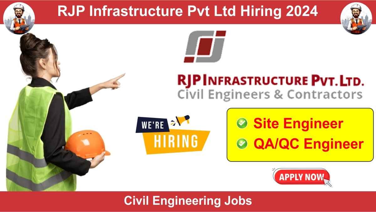 RJP Infrastructure Pvt Ltd Hiring 2024