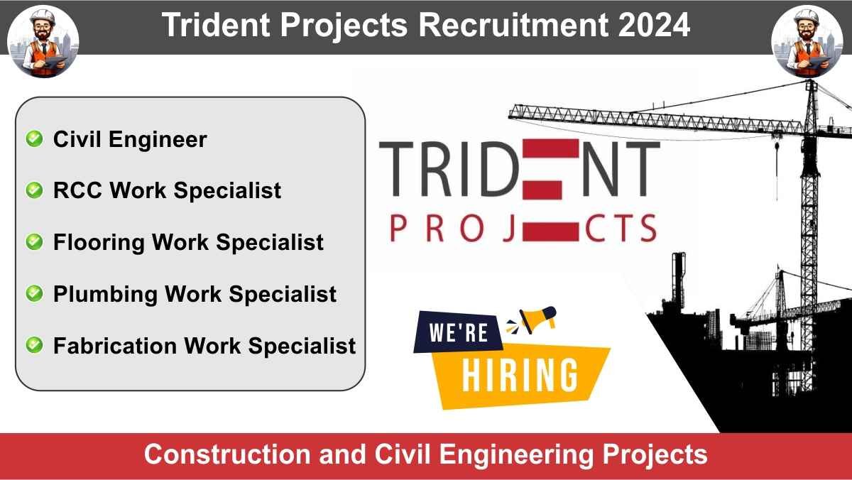 Trident Projects Recruitment 2024
