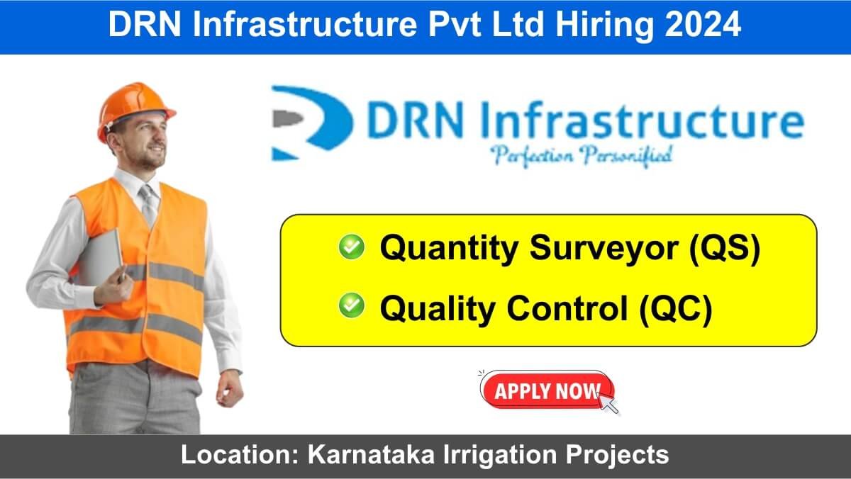 DRN Infrastructure Pvt Ltd Hiring 2024