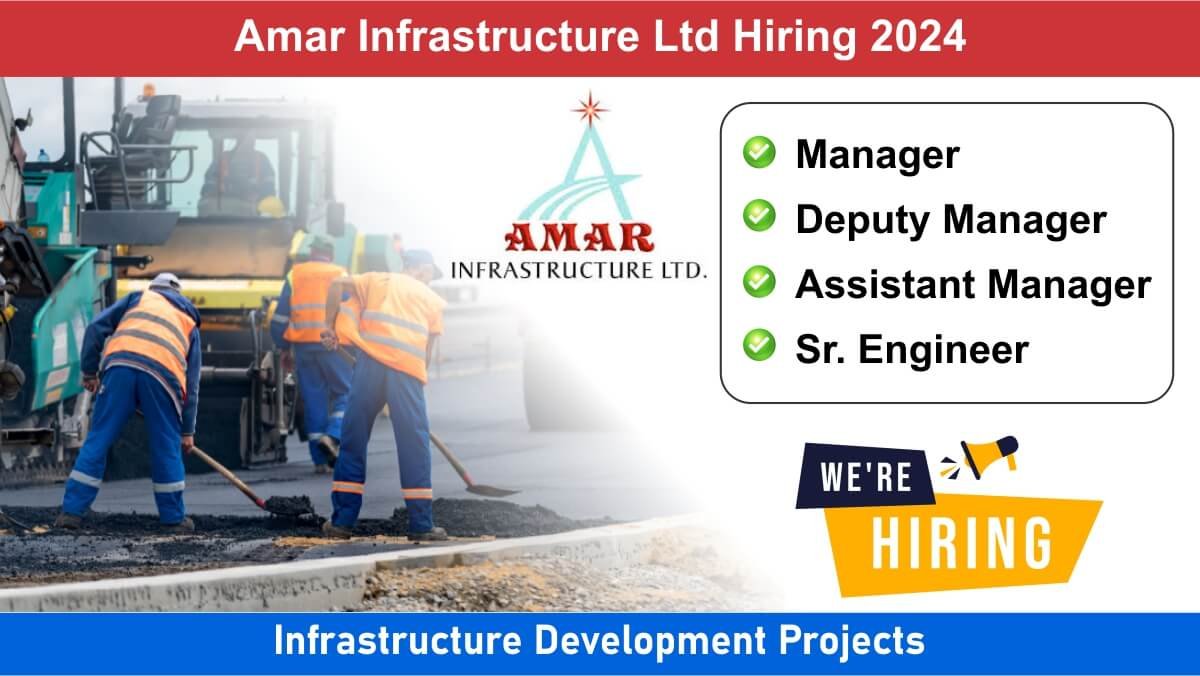 Amar Infrastructure Ltd Hiring 2024