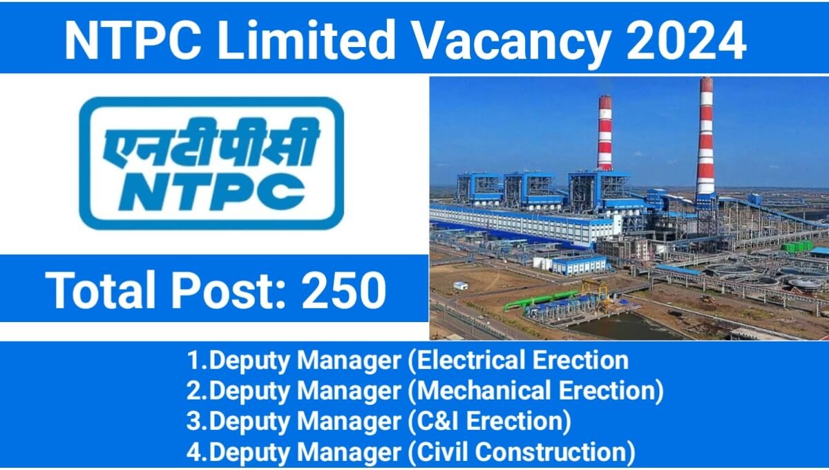 NTPC Limited Vacancy 2024: Civil Engineer, Electrical, Electronics and Civil Construction Jobs