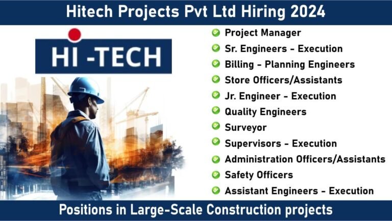 Hitech Projects Pvt Ltd Hiring 2024