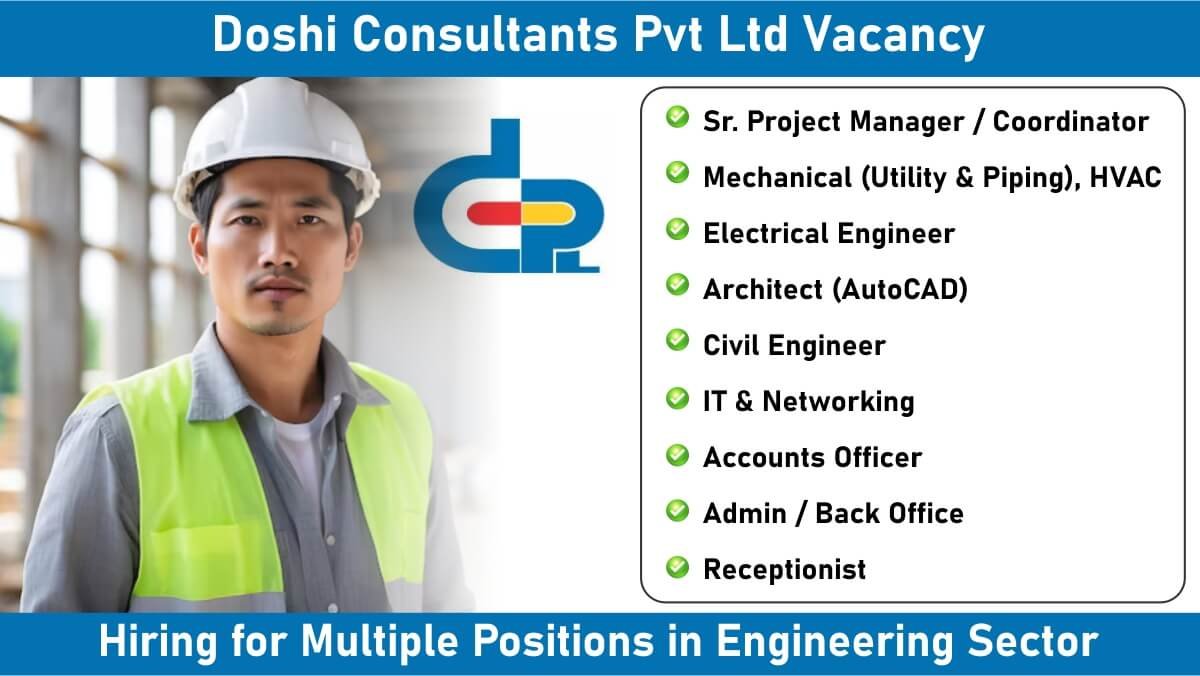 Doshi Consultants Pvt Ltd Vacancy: Hiring for Multiple Positions in Engineering Sector | Civil Engineering Jobs Near Me