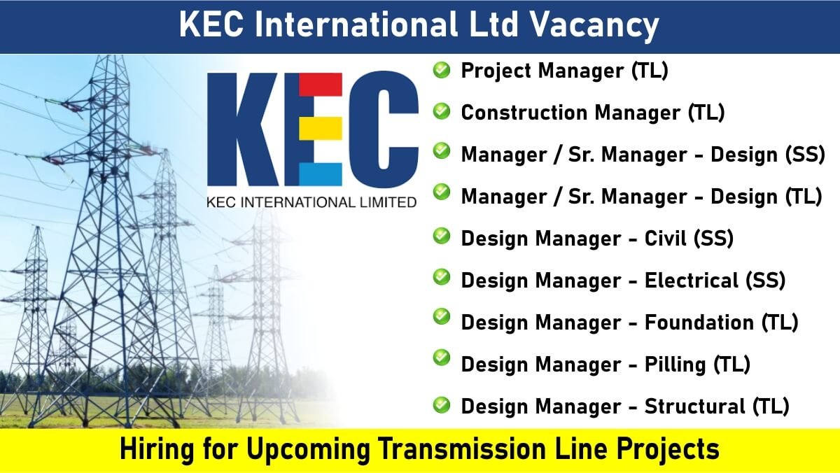 KEC International Ltd Vacancy: Hiring for Upcoming Transmission Line Projects in Saudi Arabia and the UAE | Jobs in Saudi Arabia