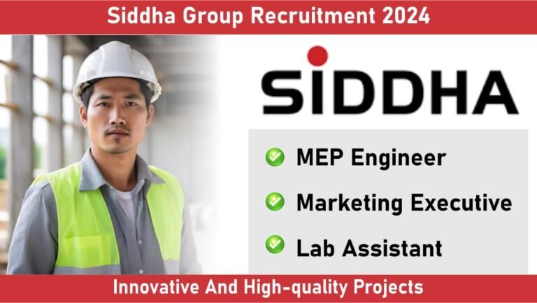 Siddha Group Recruitment 2024