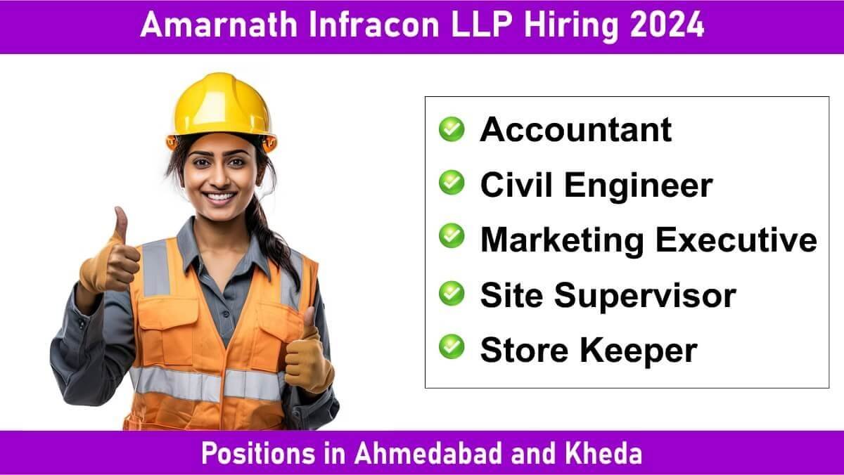 Amarnath Infracon LLP Vacancy 2024