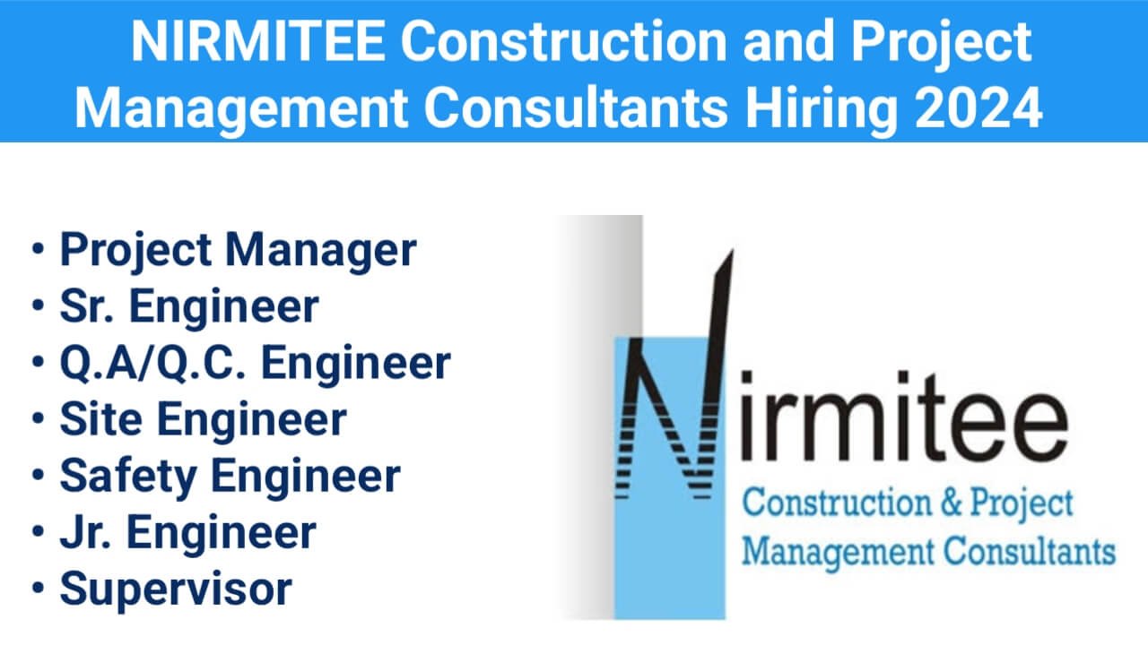 NIRMITEE Construction and Project Management Consultants Hiring 2024 | Job Location: Mumbai, Pune, Nashik, Vapi, Ahmedabad