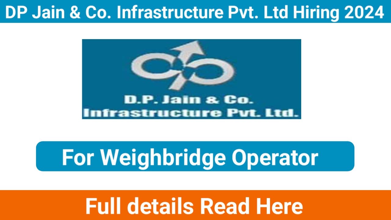 DP Jain & Co. Infrastructure Pvt. Ltd Hiring 2024