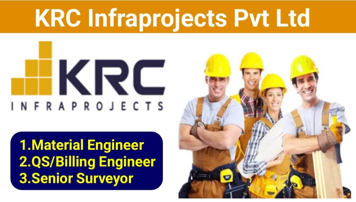 KRC Infraprojects Pvt Ltd Vacancy: For Railway Projects | Senior Engineer, Billing Engineer, Material Engineer