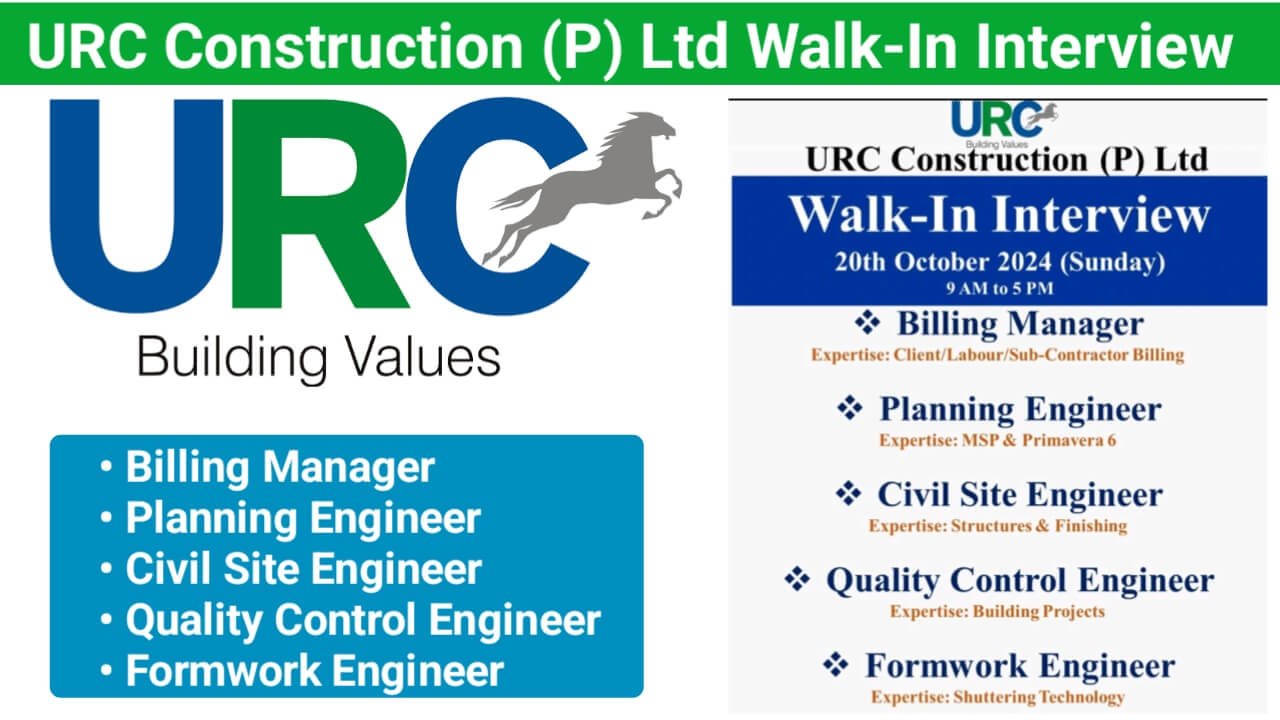 URC Construction (P) Ltd Walk-In Interview October 2024 | Date: 20th October 2024 (Sunday)