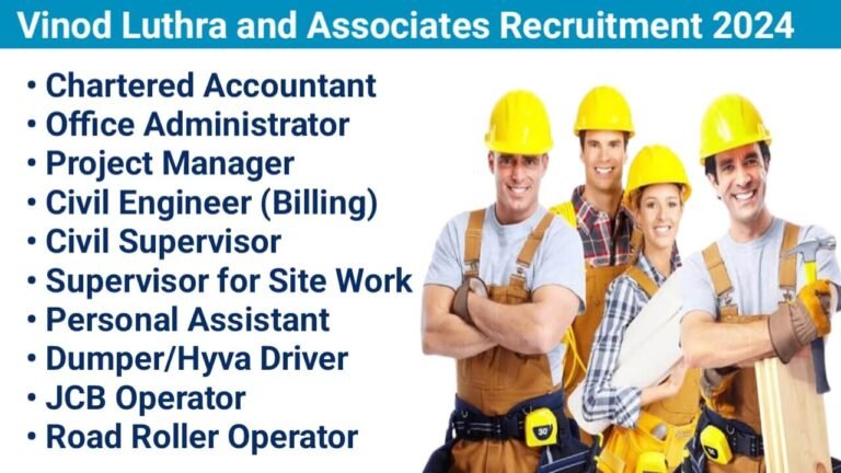 Vinod Luthra and Associates Recruitment 2024 | Civil Supervisor Jobs 2024