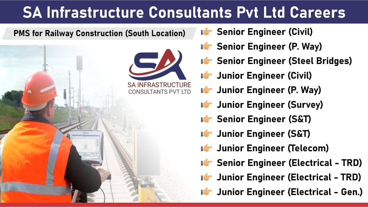 SA Infrastructure Consultants Pvt Ltd Careers: Hiring fro Multiple Positions in PMS for Railway Construction (South Location)