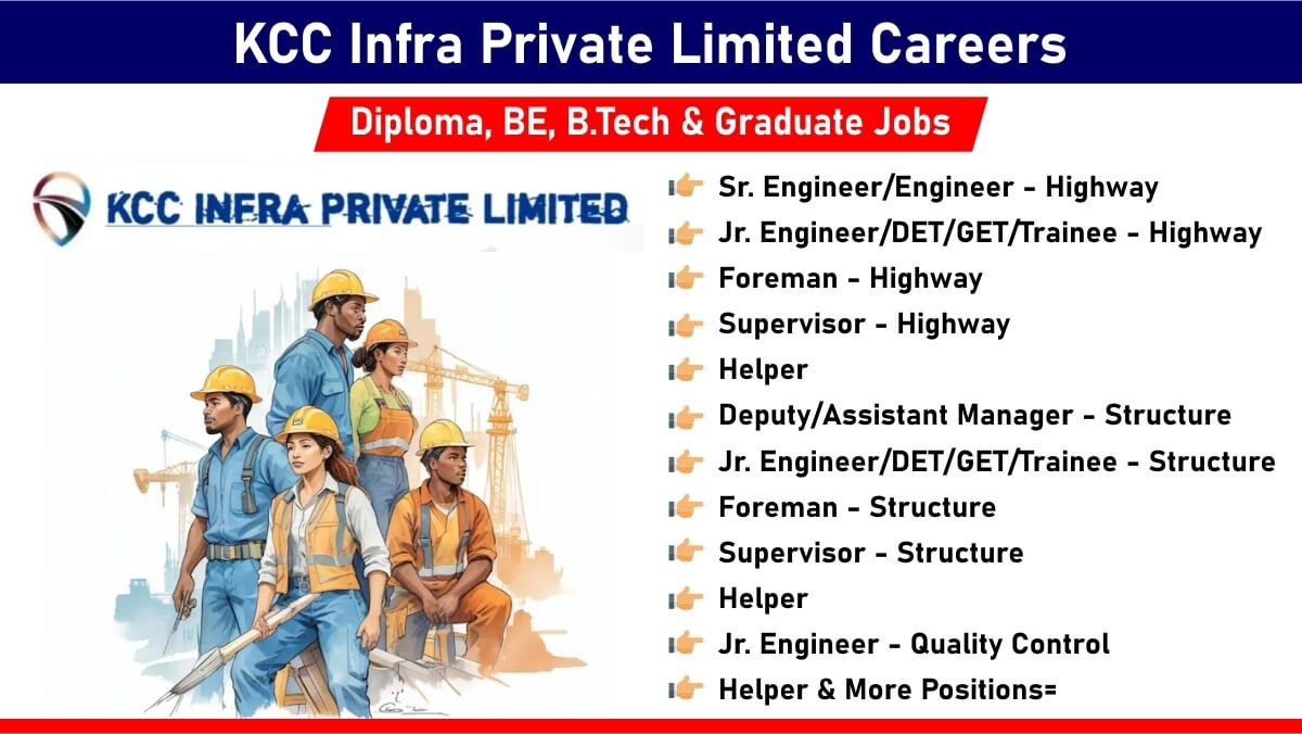 KCC Infra Private Limited Careers: Hiring for Multiple Positions | Diploma, BE, B.Tech & Graduate Jobs