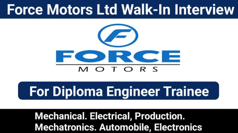 Force Motors Limited Walk-In Interview 2024 | For Diploma Engineer Trainee