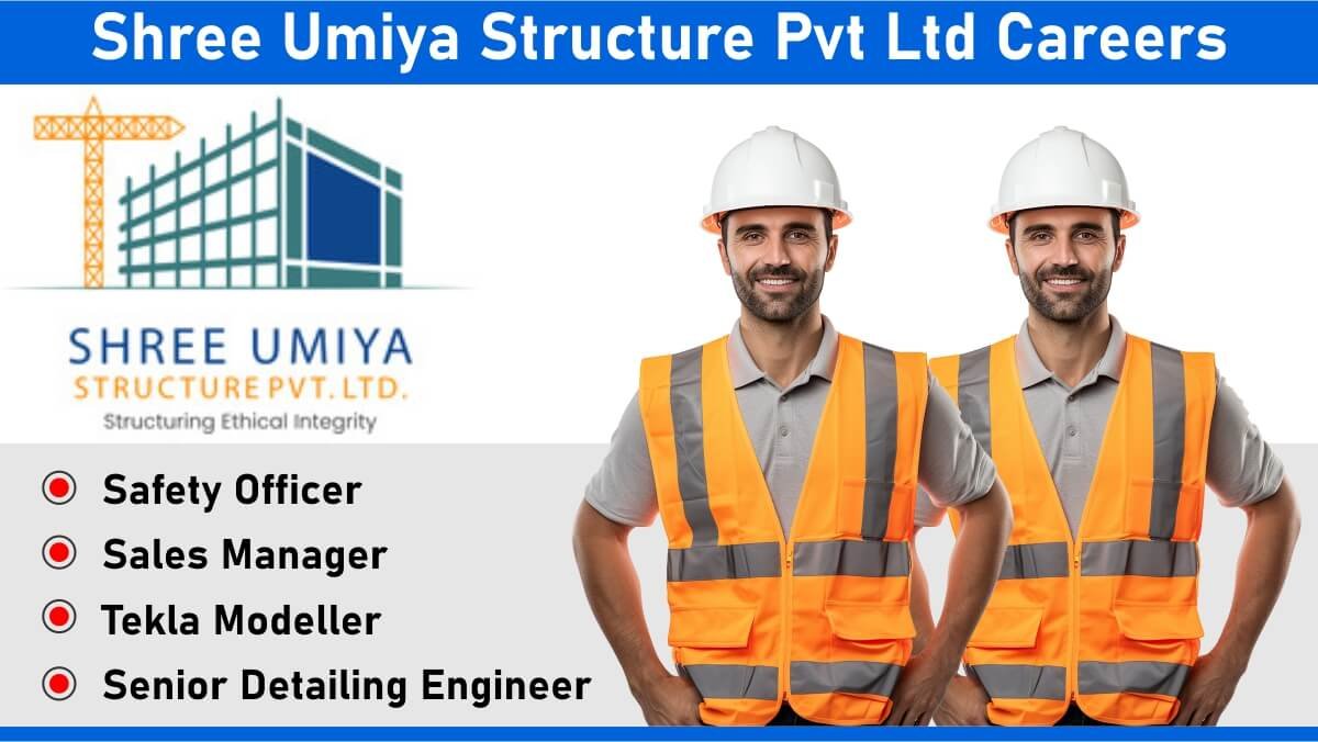 Shree Umiya Structure Pvt Ltd Careers: Recruitment for Multiple Positions | Apply Now