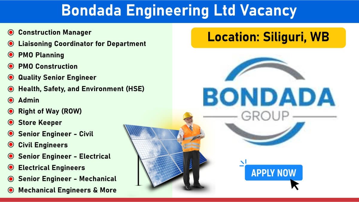 Bondada Engineering Ltd Vacancy: Recruitment for Multiple Positions in Solar Projects | Jobs in Solar Industry