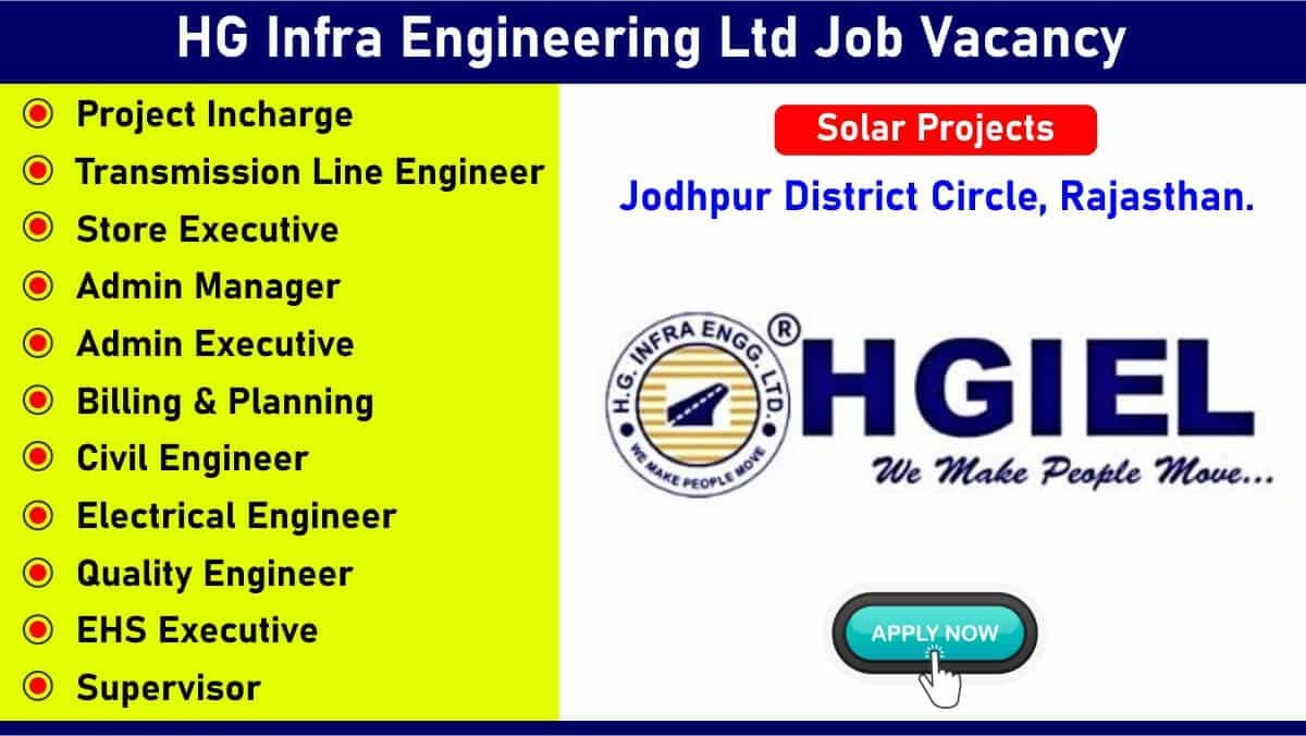 HG Infra Engineering Ltd Job Vacancy: Recruitment for Multiple Positions in Solar Projects | Jobs in Rajasthan