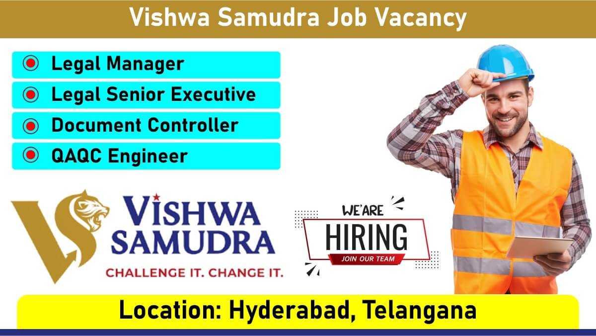 Vishwa Samudra Job Vacancy: Recruitment for Multiple Positions in Hyderabad, Telangana | Jobs in Hyderabad, Telangana