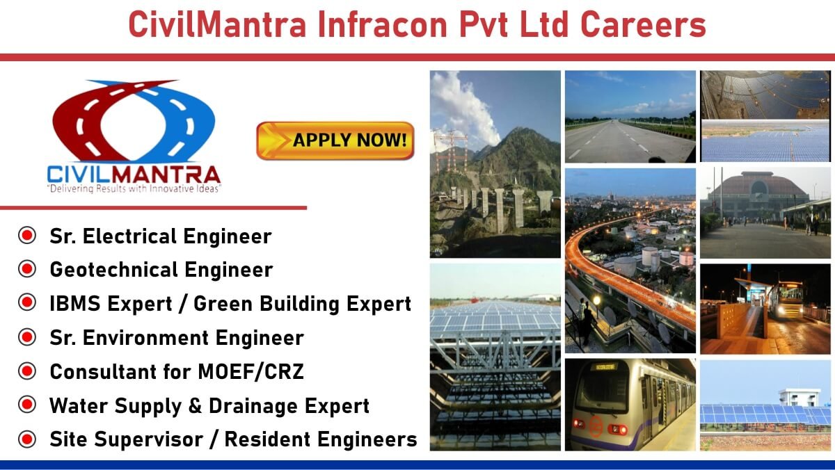 CivilMantra Infracon Pvt Ltd Careers: Recruitment for Multiple Positions in Infrastructure Project | Engineering Jobs | Apply Now