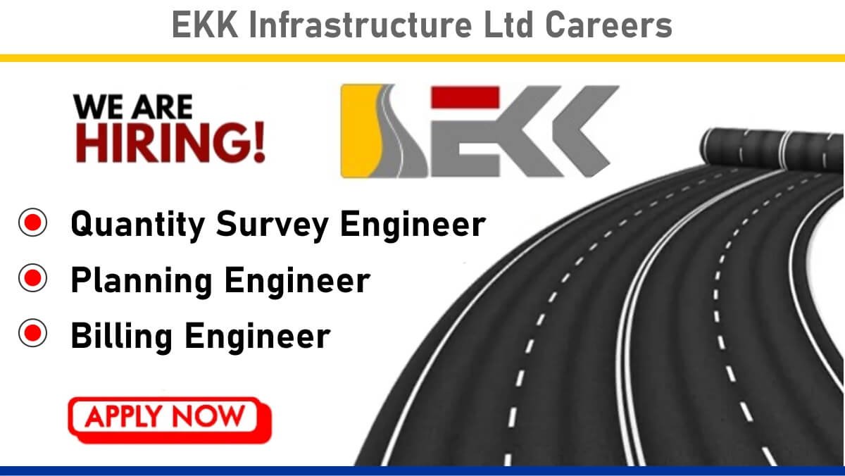 EKK Infrastructure Ltd Careers: Recruitment for Multiple Positions in Highway Projects | Jobs in Chennai | Apply Now