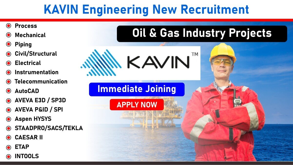 KAVIN Engineering New Recruitment: Hiring for Oil & Gas Industry Projects | Immediate Joining Apply Now