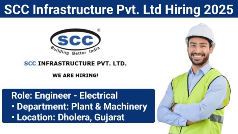 SCC Infrastructure Pvt. Ltd Hiring 2025 | Electrical Engineer | Dholera, Gujarat Location