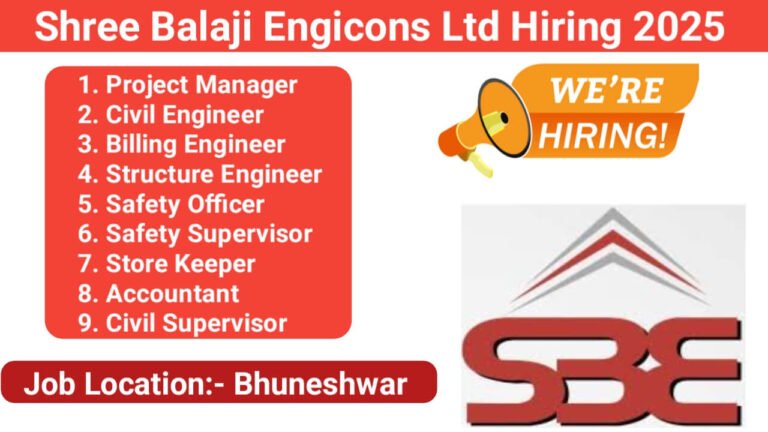 Shree Balaji Engicons Ltd Recruitment 2025 | For Project Manager, Civil Engineer, Billing Engineer, Safety Officer & More