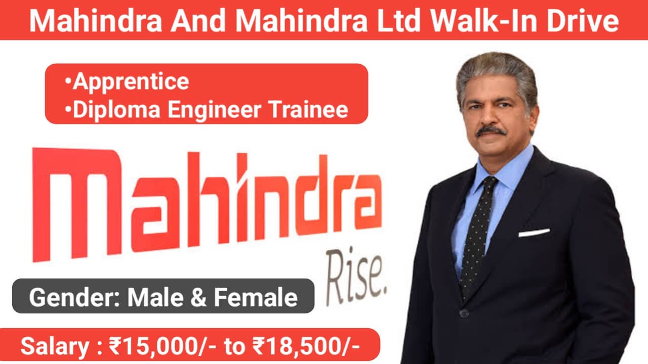 Mahindra & Mahindra Ltd Walk-In Drive 2025 | For Apprentice And Diploma Trainee Engineer