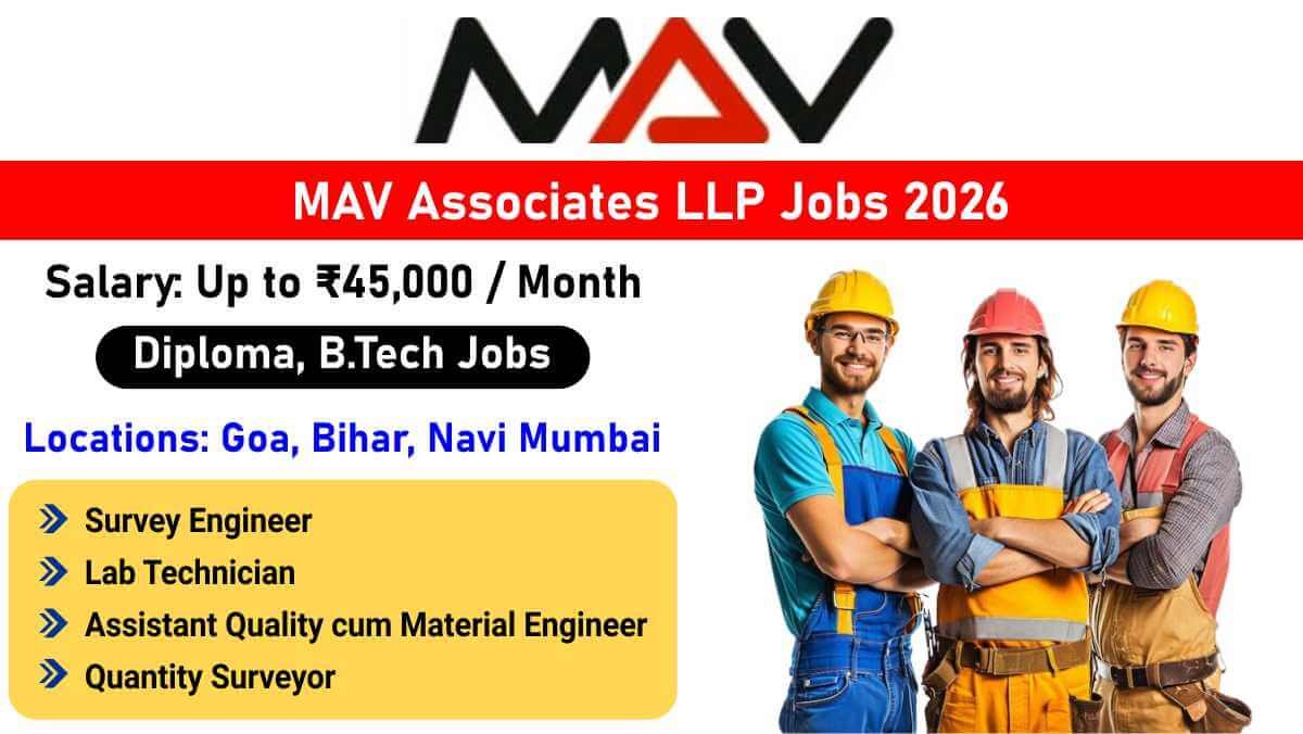 MAV Associates LLP Hiring 2026 | Survey Engineer, Lab Technician, QS & Quality Engineer Jobs | Goa, Bihar & Navi Mumbai