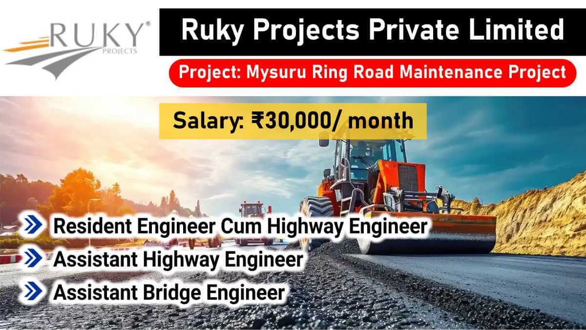 Ruky Projects Private Limited Latest Vacancy 2026 | Mysuru Ring Road Maintenance | Civil & Highway Engineers Needed